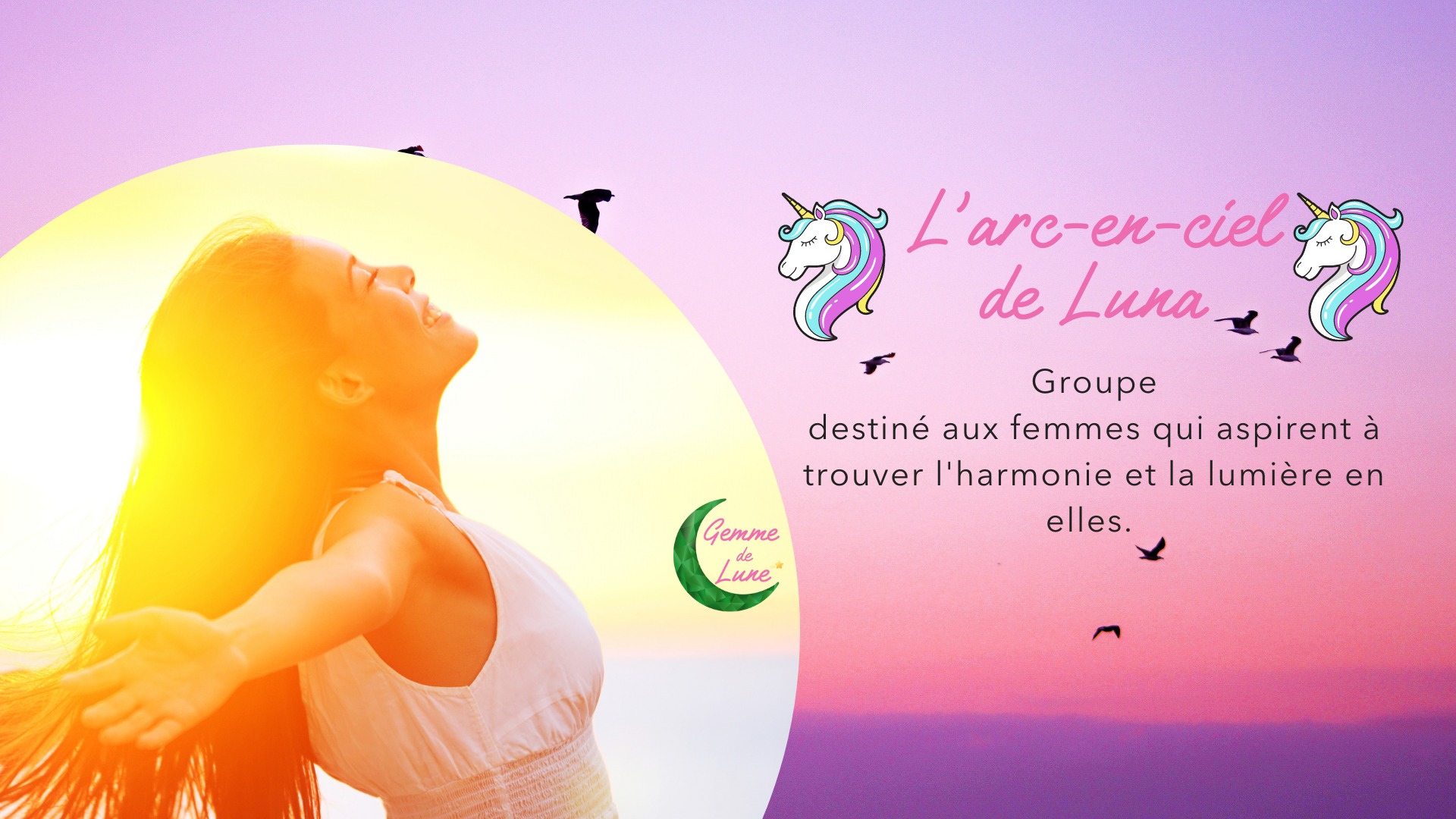 Groupe destiné aux mamans qui aspirent à trouver la voie de l’arc-en-ciel de la sérénité.(1)